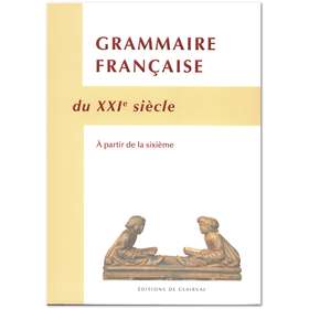 Grammaire Française du XXIe...