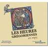 Gregorian chant : Les Heures grégoriennes en mp3 - CD of sacred music
