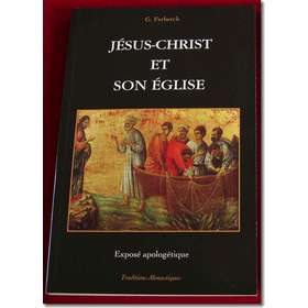 Jésus-Christ et son Église (Et vous, qui dites-vous que je suis ?)