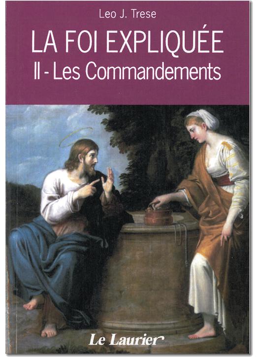 La Foi expliquée - les Commandements