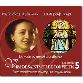 Venerable Benedetta Bianchi Porro and Lourdes Miracles