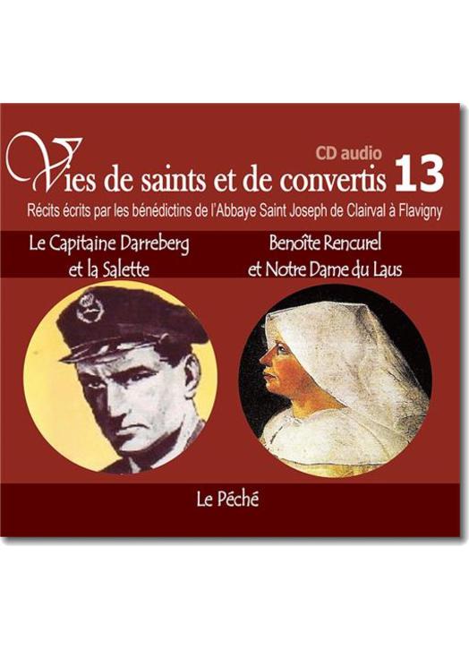 Le Capitaine Darreberg et la Salette - Vénérable Benoîte Rencurel et Notre Dame du Laus