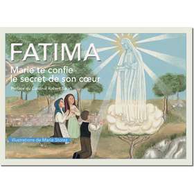 Fatima Marie te confie le secret de son cœur (Fatima, Marie  te confie le secret de son coeur)