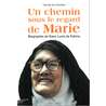 Un chemin sous le regard de Marie