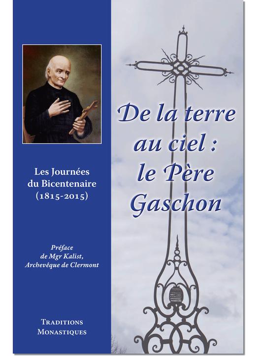 De la terre au Ciel - le Père Gaschon