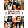 Vies de saints et de convertis - 1