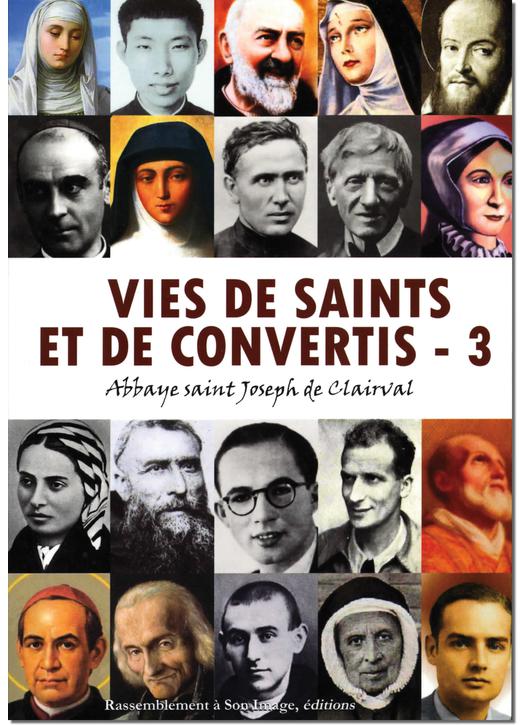 Vies de saints et de convertis - 3