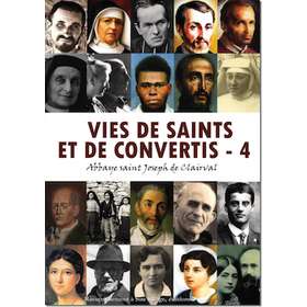 Vies de saints et de convertis - 4