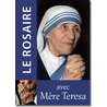 Livre Le Rosaire, Textes de la bienheureuse Mère Teresa de Calcutta