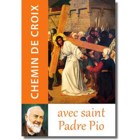 Livre Le Chemin de croix, Textes du saint Padre Pio
