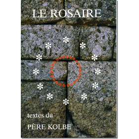 Livre Le Rosaire, Textes de saint Maximilien Kolbe