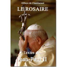 Livre Le Rosaire, Textes de saint Jean-Paul II