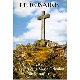 Livre Le Rosaire, Textes de saint Louis-Marie Grignion de Montfort