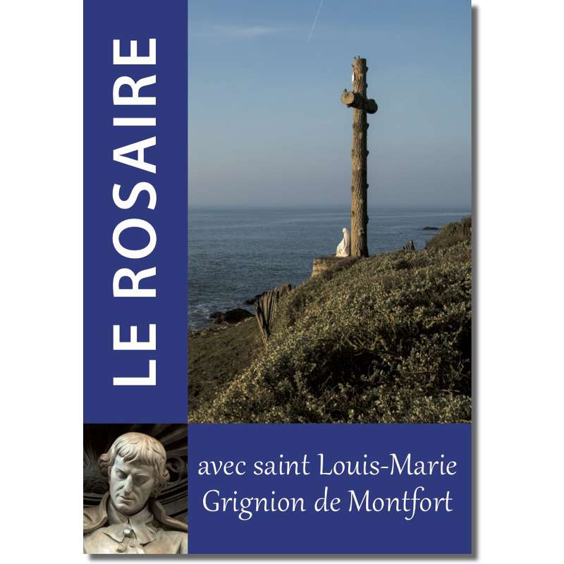 Livre Le Rosaire, Textes de saint Louis-Marie Grignion de Montfort