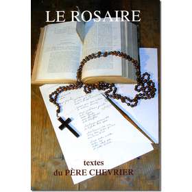 Livre Le Rosaire, Textes du Père Chevrier