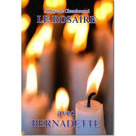Livre Le Rosaire, Textes de sainte Bernadette