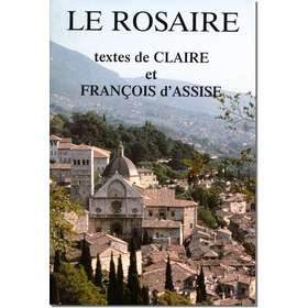 Livre Le Rosaire, Textes de sainte Claire d'Assise