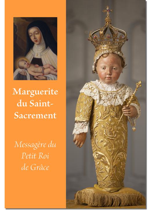 Marguerite du Saint Sacrement, Messagère du Petit Roi de Grâce