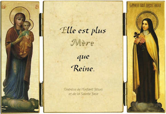 Sainte Therese : Marie est plus Mère que Reine